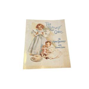 The Littlest Ones Maud Humphrey Elizabeth Tucker Paperback Children's Book